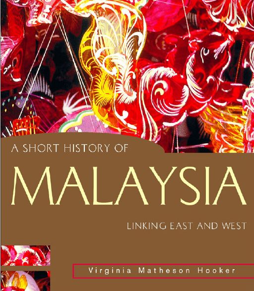 A Short history of Malysia Linking the East and West